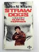  WILLIAMS, Gordon M, The straw dogs