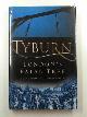 0750929715 BROOKE, Alan & BRANDON, David, Tyburn: London's fatal tree
