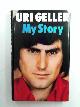 0903895455 GELLER, Uri, My story