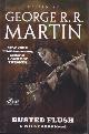 9780765317827 MARTIN, GEORGE R. R. (EDITOR)(S. L. FARRELL; VICTOR MILAN; JOHN JOS. MILLER; KEVIN ANDREW MURPHY; WALTER SIMONS; MELINDA M. SNODGRASS; CAROLINE SPECTOR; IAN TREGILLIS; CARRIE VAUGHN), Busted Flush: A Wild Cards Mosaic Novel (#19 in Series)