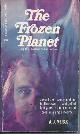  MERAK, A. J. [JOHN S. GLASBY], The Frozen Planet (Orig. "No Dawn and No Horizon"
