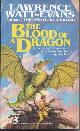  WATT-EVANS, LAWRENCE, The Blood of a Dragon