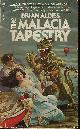 9780441516476 ALDISS, BRIAN W., The Malacia Tapestry