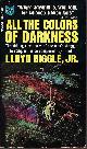  BIGGLE, LLOYD JR., All the Colors of Darkness
