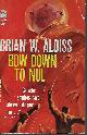  ALDISS, BRIAN W., Bow Down to Nul