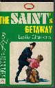  CHARTERIS, LESLIE, The Saint's Getaway