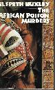 9780140112566 HUXLEY, ELSPETH, The African Poison Murders