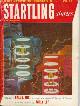  STARTLING (KENDELL FOSTER CROSSEN; ROSS ROCKLYNNE; ROBERT SHERMAN TOWNES; ROBERT DONALD LOCKE; SAM MERWIN, JR.; LESLIE BIGELOW; PETER PHILLIPS; RICHARD BARR & WALLACE WEST; WILLY LEY), Startling Stories: April, Apr. 1953