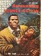  ASTOUNDING (ERIC FRANK RUSSELL; LESTER DEL REY; L. SPRAGUE DE CAMP; ALGIS BUDRYS; JAMES BLISH; JAMES E. GUNN), Astounding Science Fiction: August, Aug. 1955