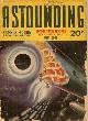  ASTOUNDING (E. E. SMITH, PH.D.; VIC PHILLIPS; COLIN KEITH - AKA MALCOLM JAMESON; MALCOLM JAMESON; ROBERT ARTHUR; WEBSTER CRAIG - AKA ERIC FRANK RUSSELL; WILLY LEY; R. S. RICHARDSON), Astounding Science Fiction: December, Dec. 1941 ("Second Stage Lensman")