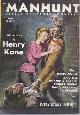  MANHUNT (HENRY KANE; CRAIG RICE; BRUNO FISCHER; RICHARD S. PRATHER; RICHARD DEMING; DAVID ALEXANDER; FLETCHER FLORA; JOHN M. SITAN; H. H. HOLMES; VINCENT H. GADDIS; DAN SONTUP; FRED L. ANDERSON), Manhunt Detective Story Monthly: June 1954