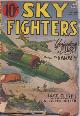  SKY FIGHTERS (ROBERT S. FENTON; F. E. RECHNITZER; JOE ARCHIBALD; WILLIAM J. O'SULLIVAN; DANIEL PRESCOTT; KERRY KENMARE; ROBERT J. HOGAN; JACK KOFOED; MAJOR KENNETH GANTZ), Sky Fighters: Fall 1946