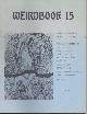  WEIRDBOOK (BRIAN LUMLEY; DARRELL SCHWEITZER; MICHAEL AVALLONE; LEE BARWOOD; GERALD W. PAGE; DENNIS ETCHISON; THOMAS G. LYMAN; JESSICA AMANDA SALMONSON; WILLIAM SCOTT HOME; S. KANEMANN & WM. TREDINNICK; EDDY C. BERTIN; H. WARNER MUNN; ROBERT E. HOWARD; +), Weirdbook 15 (1981)