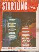  STARTLING (KENDELL FOSTER CROSSEN; ROSS ROCKLYNNE; ROBERT SHERMAN TOWNES; ROBERT DONALD LOCKE; SAM MERWIN, JR.; LESLIE BIGELOW; PETER PHILLIPS; RICHARD BARR & WALLACE WEST; WILLY LEY), Startling Stories: April, Apr. 1953