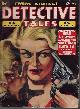  DETECTIVE TALES (ANDREW HOLT; CYRIIL PLUNKETT; RUSSELL BRANCH; WILLIAM R. COX; JULES ARCHER; CHARLES BECKMAN; WILLIAM HINES; LARRY HOLDEN; WILBUR S. PEACOCK; FRANCIS K. ALLAN; NELSON & ALLEN; WAGGENER & JAKOBSSON), Detective Tales: June 1947