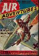  AIR ADVENTURES (METTEAU MILES; MICHAEL WADE; LIEUT. FRANK KENT; DAVID WRIGHT O'BRIEN; ORLANDO RIGONI; CHARLES S. VERRAL; EDWARD CHURCHILL; A. G. J. WHITEHOUSE), Air Adventures: December, Dec. 1939