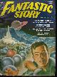  FANTASTIC STORY (JOHN SCOTT CAMPBELL; WILLIAM MORRISON; CHAD OLIVER; RAYMOND Z. GALLUN; MACK REYNOLDS; EDMOND HAMILTON; WILBUR S. PEACOCK; GORDON A. GILES), Fantastic Story: Fall 1951