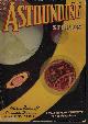  ASTOUNDING (JACK WILLIAMSON; NORMAN L. KNIGHT; NAT SCHACHNER; ROSS ROCKLYNNE; R. R. WINTERBOTHAM; FRANK BELKNAP LONG, JR.; OLIVER SAARI; JOHN D. CLARK, PH.D; JOHN W. CAMPBELL, JR.; R. D. SWISHER, PH.D.), Astounding Stories: August, Aug. 1937