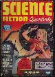  SCIENCE FICTION QUARTERLY (RENA M. VALE; E. HOFFMANN PRICE; H. B. FYFE; WILLIAM MORRISON; WARD MOORE; JAMES BLISH; EUGENE W. NELSON), Science Fiction Quarterly: May 1952