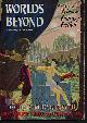  WORLDS BEYOND (JACK VANCE; HALLIDAY SUTHERLAND; LESTER DEL REY; H. B. HICKEY; LORD DUNSANY; POUL ANDERSON; WALTER C. DAVIES; RICHARD MATHESON; C. M. KORNBLUTH; HARRY HARRISON), Worlds Beyond: February, Feb. 1951