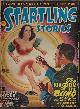  STARTLING (GEORGE O. SMITH; OTTO BINDER; DAVID H. KELLER; HENRY KUTTNER; EDMOND HAMILTON; MARGARET ST. CLAIR; LT. COMDR. WARREN GUTHRIE), Startling Stories: July 1947