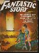  FANTASTIC STORY (DAVID H. KELLER; H. B. FYFE; L. SPRAGUE DE CAMP; MACK REYNOLDS; ROBER MOORE WILLIAMS; WESLEY ARNOLD; GORDON A. GILES; CHARLES FORT), Fantastic Story: Winter 1952