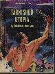  JAMESON, MALCOLM, Tarnished Utopia: Galaxy Novel No. 27