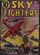  SKY FIGHTERS (ARCH WHITEHOUSE; ROBERT SIDNEY BOWEN; LT. SCOTT MORGAN; JOSEPH J. MILLARD; JOE ARCHIBALD; DARRELL JORDAN), Sky Fighters: March, Mar. 1942