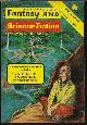  F&SF (FREDERIK POHL; LESTER DEL REY; MARK OWINGS; F. M. BUSBY; BARRY N. MALZBERG; WARD MOORE; BILL PRONZINI; EDWARD WELLEN), The Magazine of Fantasy and Science Fiction (F&Sf): September, Sept. 1973 ("Cage a Man")