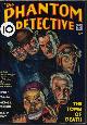 9781597981590 PHANTOM DETECTIVE (ROBERT WALLACE; PAUL W. PICKELLE; GEORGE A. MCDONALD; E. H. MCCOLLOCH; EARL W. SCOTT), The Phantom Detective: November, Nov. 1934 (Replica)(the Tomb of Death)