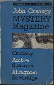  JOHN CREASEY (JOHN CREASEY; ERIC AMBLER; STUART PALMER; PETER BEVEREDGE; KENNETH LAING; MARGERY ALLINGHAM; KATHLEEN A. HOLKER; GEORGES SIMENON; SIR HAROLD SCOTT; GRANVILLE WILSON; F. TENNYSON JESSE), John Creasey Mystery Magazine March, Mar. 1958