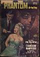  PHANTOM DETECTIVE (ROBERT WALLACE; ROY CHILDERS; NORMAN A. DANIELS; THOMAS THURSDAY; JOE ARCHIBALD; BENTON BRADEN; MARK KNIGHT; WILLIAM CARTER; NORMAN RENARD), The Phantom Detective: Summer 1951 ("Crimson Harvest")