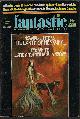  FANTASTIC (L. SPRAGUE DE CAMP & LIN CARTER; RICHARD SNEAD; MARK S. GESTON; BARRY N. MALZBERG; DAVID R. BUNCH), Fantastic Science Fiction & Fantasy Stories: July 1974