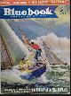  BLUE BOOK (TOM ROAN; LE ROY BOYD; FRANK O'ROURKE; WALTER LIVINGSTON; RALPH WELLNER; JOHN RHODES STURDY; MILTON H. IVENS; M. JOHN GRESSO; EWART A. AUTRY; RALPH KINER; HORACE BAILEY BROWN; JOHN DUNLAVY; JOHN BLAIR BEACH; LESTER DAVID; JOHN MAYNARD; MORE), Blue Book Magazine: June 1952