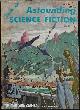  ASTOUNDING (POUL ANDERSON; ERIC FRANK RUSSELL; L. SPRAGUE DE CAMP; JON STOPA; ROBERT SILVERBERG; CHRISTOPHER ANVIL; MARK CLIFTON), Astounding Science Fiction: February, Feb. 1958 ("the Man Who Counts" - Vt. "War of the Wing-Men")