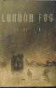 9780674979819 CORTON, CHRISTINE L., London Fog; a Biography