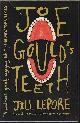 9781101971796 LEPORE, JILL, Joe Gould's Teeth