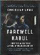 9780008171520 LAMB, CHRISTINA, Farewell Kabul; from Afghanistan to a More Dangerous World