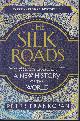 9781101912379 FRANKOPAN, PETER, The Silk Roads; a New History of the World