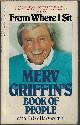 0523420862 BARSOCCHINI, PETER, From Where I Sit; Merv Griffin's Book of People