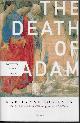 9780312425326 ROBINSON, MARILYNNE, The Death of Adam; Essays on Modern Thought