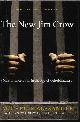 9781595586438 ALEXANDER, MICHELLE, The New Jim Crow; Mass Incarceration in the Age of Colorblindness; Revised Edition
