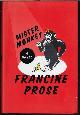 9780062397836 PROSE, FRANCINE, Mister Monkey; a Novel