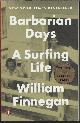 9780143109396 FINNEGAN, WILLIAM, Barbarian Days; a Surfing Life
