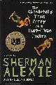 9780316013697 ALEXIE, SHERMAN, The Absolutely True Diary of a Part-Time Indian