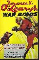  TERENCE X. O'LEARY'S WAR BIRDS (ARTHUR GUY EMPEY), Terence X. O'Leary's War Birds April, Apr. 1935 (Odyssey Publications #2)