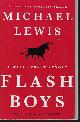 9780393351590 LEWIS, MICHAEL, Flash Boys; a Wall Street Revolt