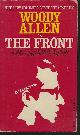 0671807390 ALLEY, ROBERT (SCREENPLAY BY WALTER BERNSTEIN FOR FILM STARRING WOODY ALLEN), The Front
