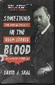 9781631490101 SKAL, DAVID J., Something in the Blood: The Untold Story of Bram Stoker, the Man Who Wrote Dracula