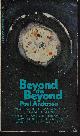  ANDERSON, POUL, Beyond the Beyond